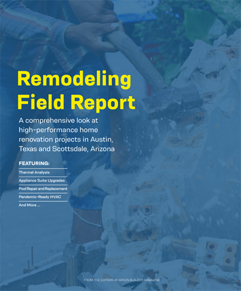 Green Builder Media's Remodeling Field Report