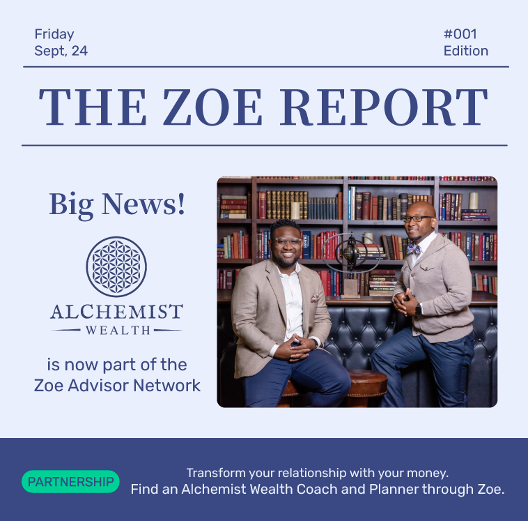 Zoe Financial & Alchemist Wealth