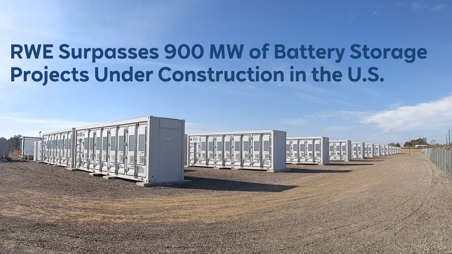 RWE, a leading renewable energy company, continues to grow its green energy portfolio in the U.S. at a record pace. The company broke ground on three battery energy storage systems (BESS) in Texas, bringing RWE’s total battery storage projects under construction to 931 megawatts across California, Texas and Arizona.