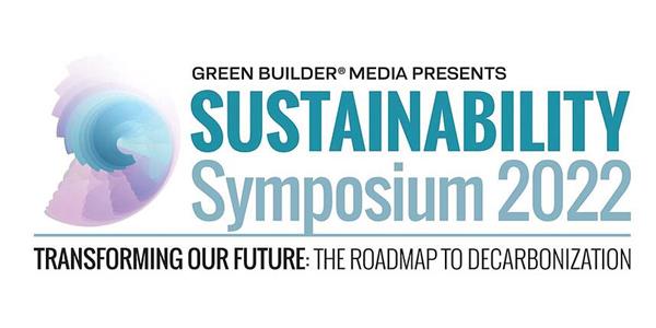 Welcome to Green Builder Media's Virtual Sustainability Symposium 2022: Roadmap to Decarbonization