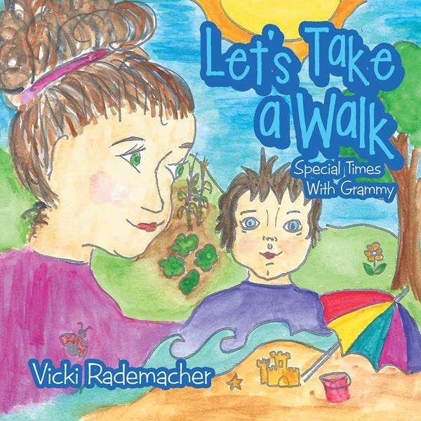 Cover of "Let's Take a Walk - Special Times With Grammy" by Vicki Rademacher 