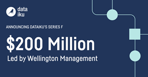 Dataiku Announces $200 Million Investment Led by Wellington Management