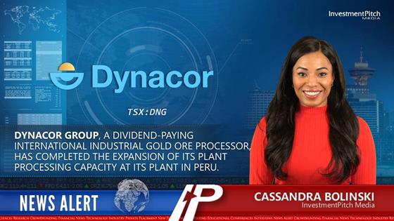 Dynacor Group, a dividend-paying international industrial gold ore processor, has completed the expansion of its plant processing capacity at its plant in Peru.: Dynacor Group, a dividend-paying international industrial gold ore processor, has completed the expansion of its plant processing capacity at its plant in Peru.