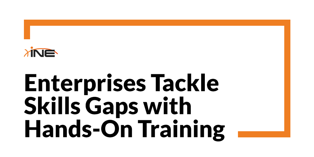 INE Highlights Enterprise Shift Toward Hands-On Training Amid Widening Skills Gaps