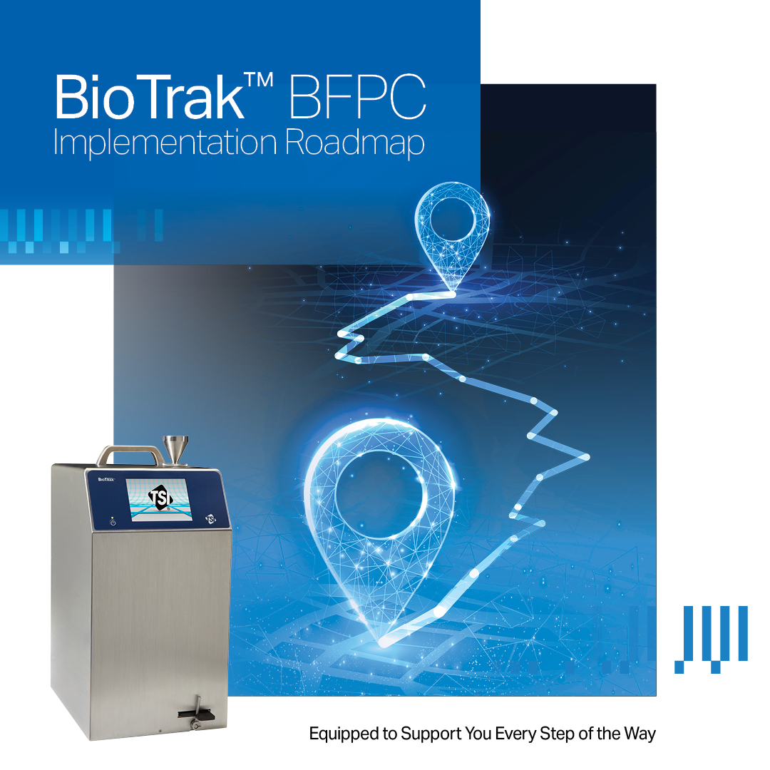 TSI Introduces BioTrak BFPC Roadmap to Guide Alternative Microbiological Method Adoption for Monitoring Pharmaceutical Grade A Environments