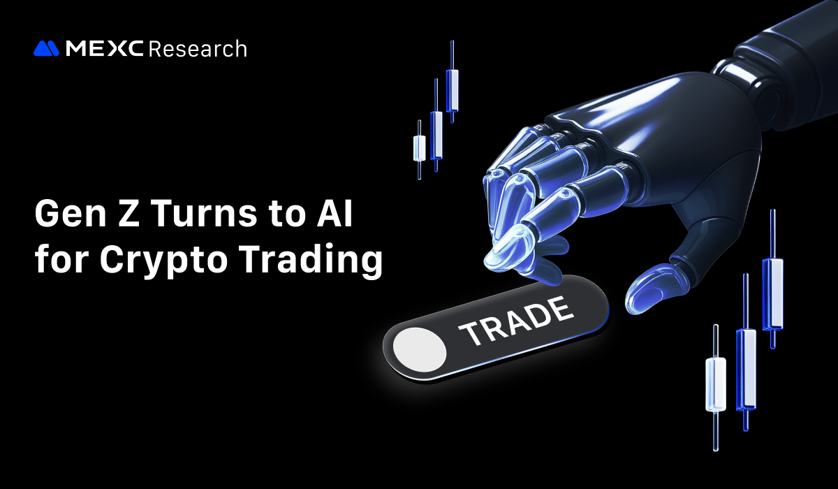MEXC Research: Every Second Gen Z Trader Now Relies on AI for Crypto Trading Decisions