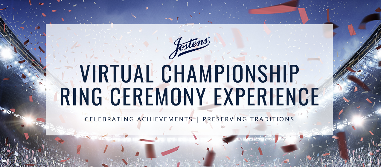 Jostens Virtual Championship Ring Ceremony Experience is being offered to college and university athletic departments at no cost. 