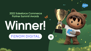 Fēnom Digital named a Salesforce Commerce Cloud Partner of the Year for Best Up and Coming Partner