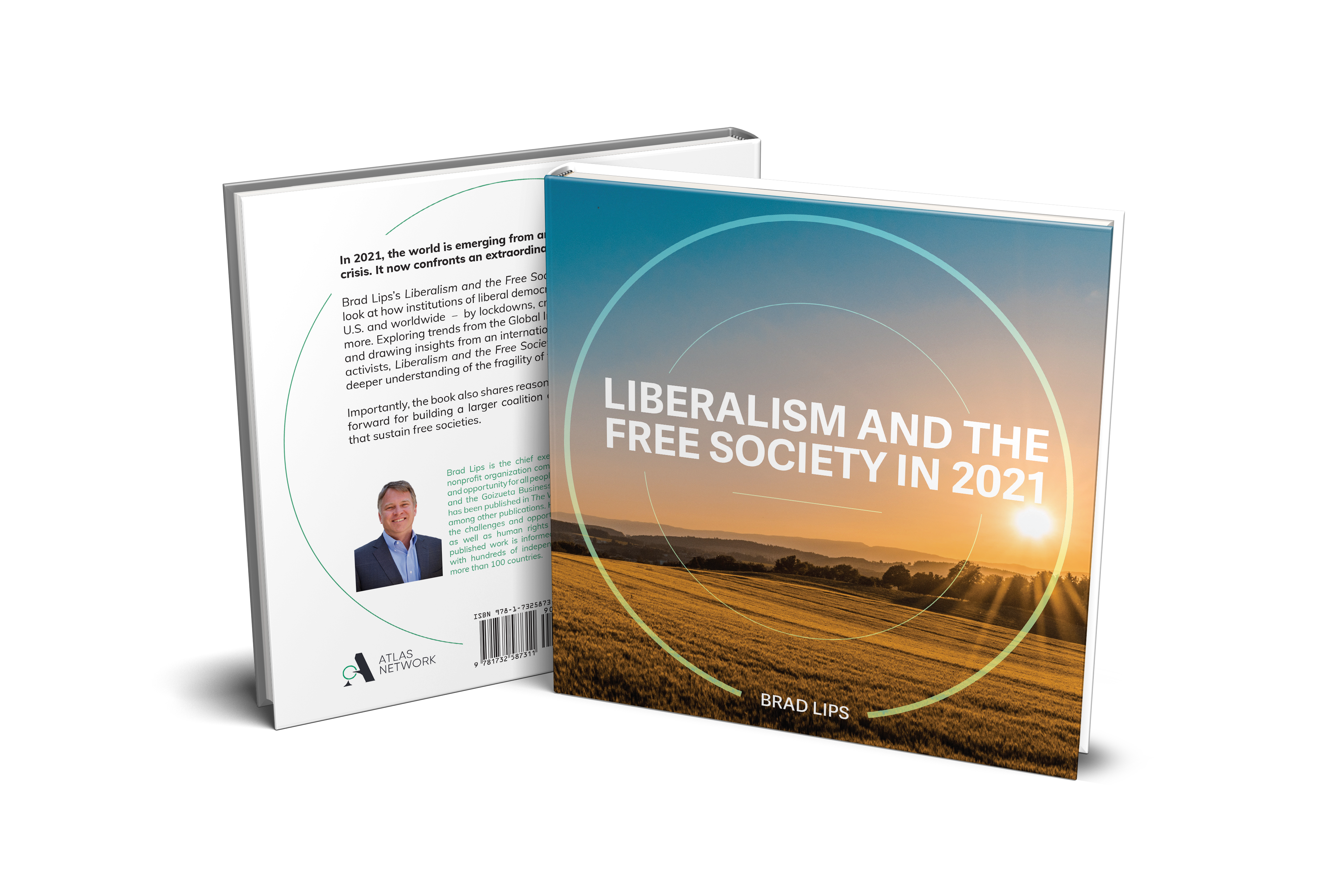 Atlas Network CEO Brad Lips' new book 'Liberalism and the Free Society in 2021' contends that, in the wake of an extraordinary health crisis, the world now confronts an extraordinary freedom crisis.  