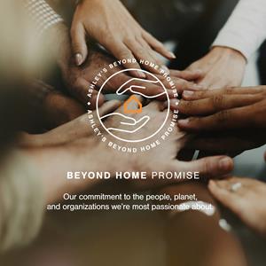 Ashley's "Beyond Home Promise" Initiative Spotlights Brand's Commitment to Philanthropy, Our Planet, and Community