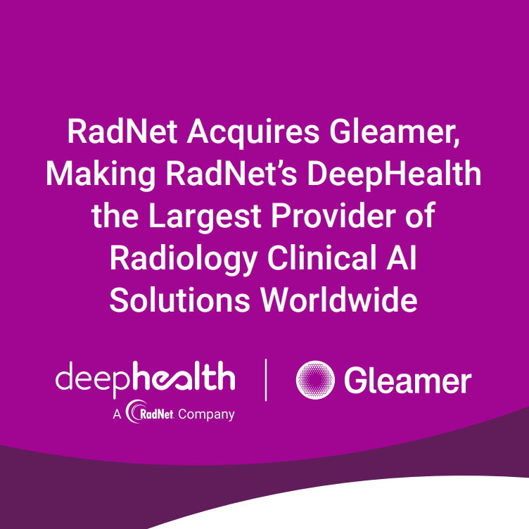 Making RadNet’s DeepHealth the Largest Provider of Radiology Clinical AI Solutions Worldwide