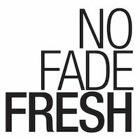 No Fade Fresh Launch