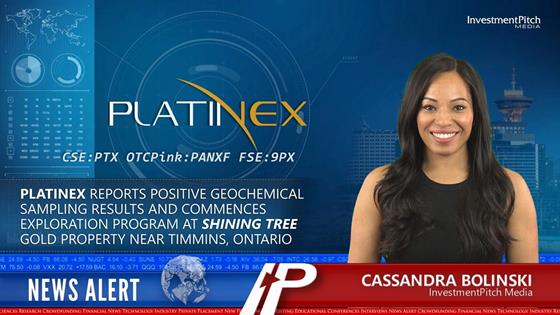 Platinex Reports Positive Geochemical Sampling Results and Commences Exploration Program at Shining Tree Gold Property near Timmins, Ontario: Platinex Reports Positive Geochemical Sampling Results and Commences Exploration Program at Shining Tree Gold Property near Timmins, Ontario