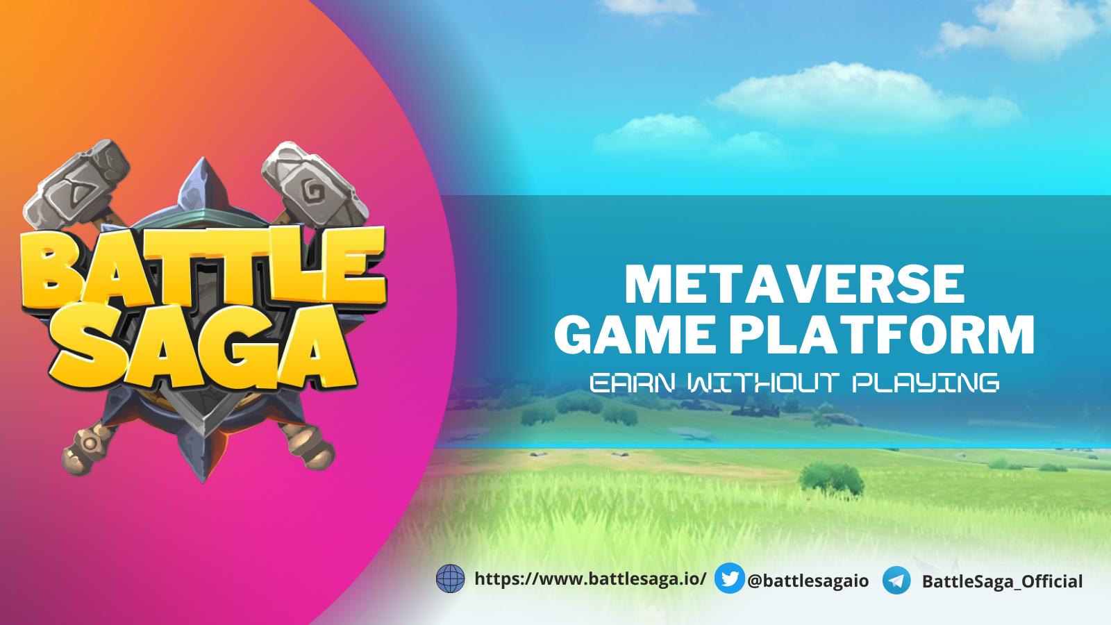 Battle Saga, the Ultimate Metaverse Gaming Platform, Promotes 'Earn-without-Playing' Economy 1
