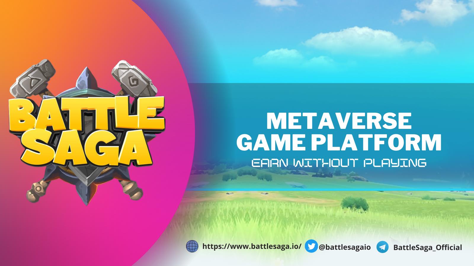 Battle Saga၊ Ultimate Metaverse Gaming Platform သည် 'ကစားစရာမလိုဘဲ ဝင်ငွေ' စီးပွားရေး 1 ကို အားပေးသည်