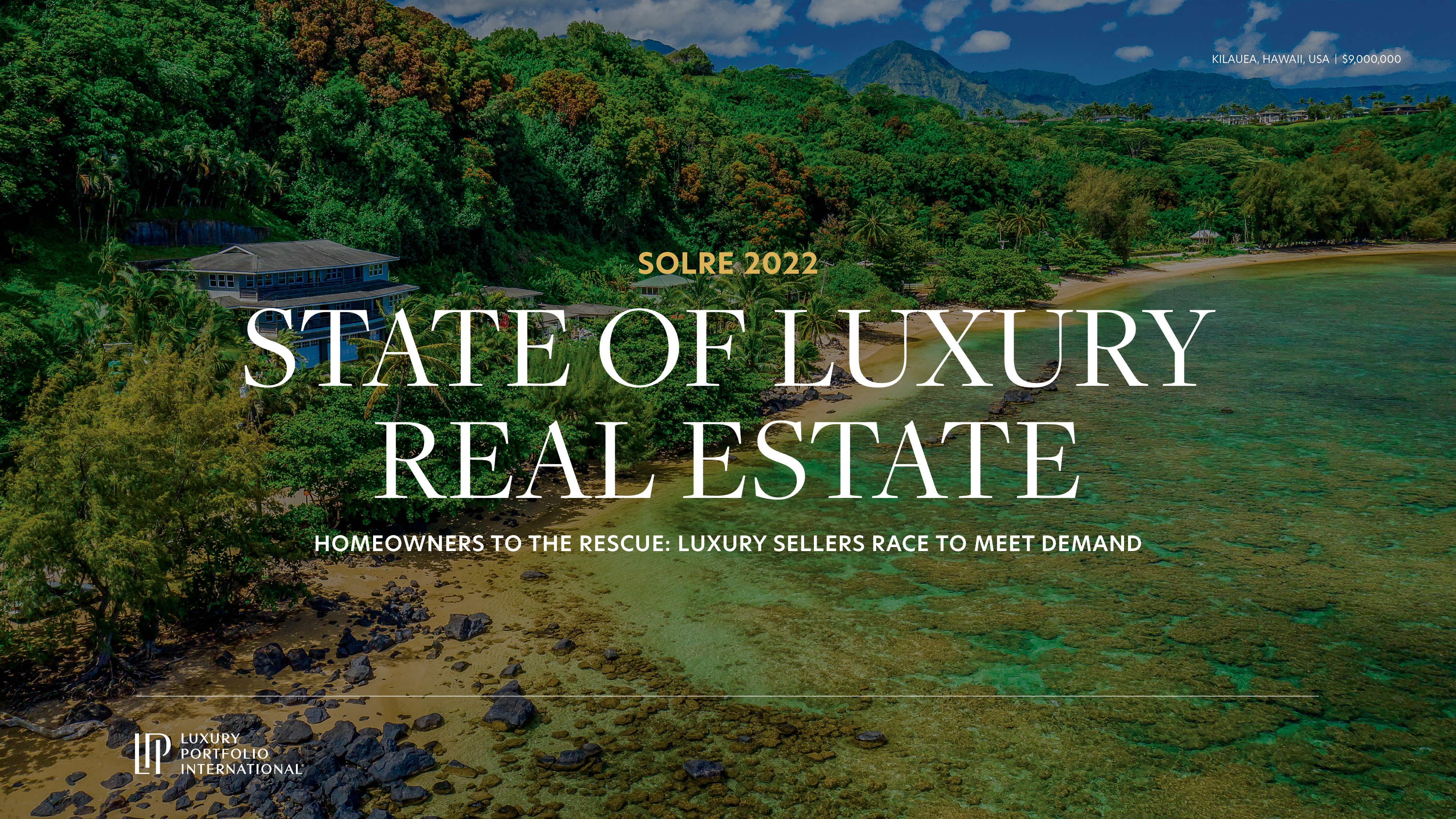SOLRE 2022 - State of Luxury Real Estate Report - Luxury Portfolio International