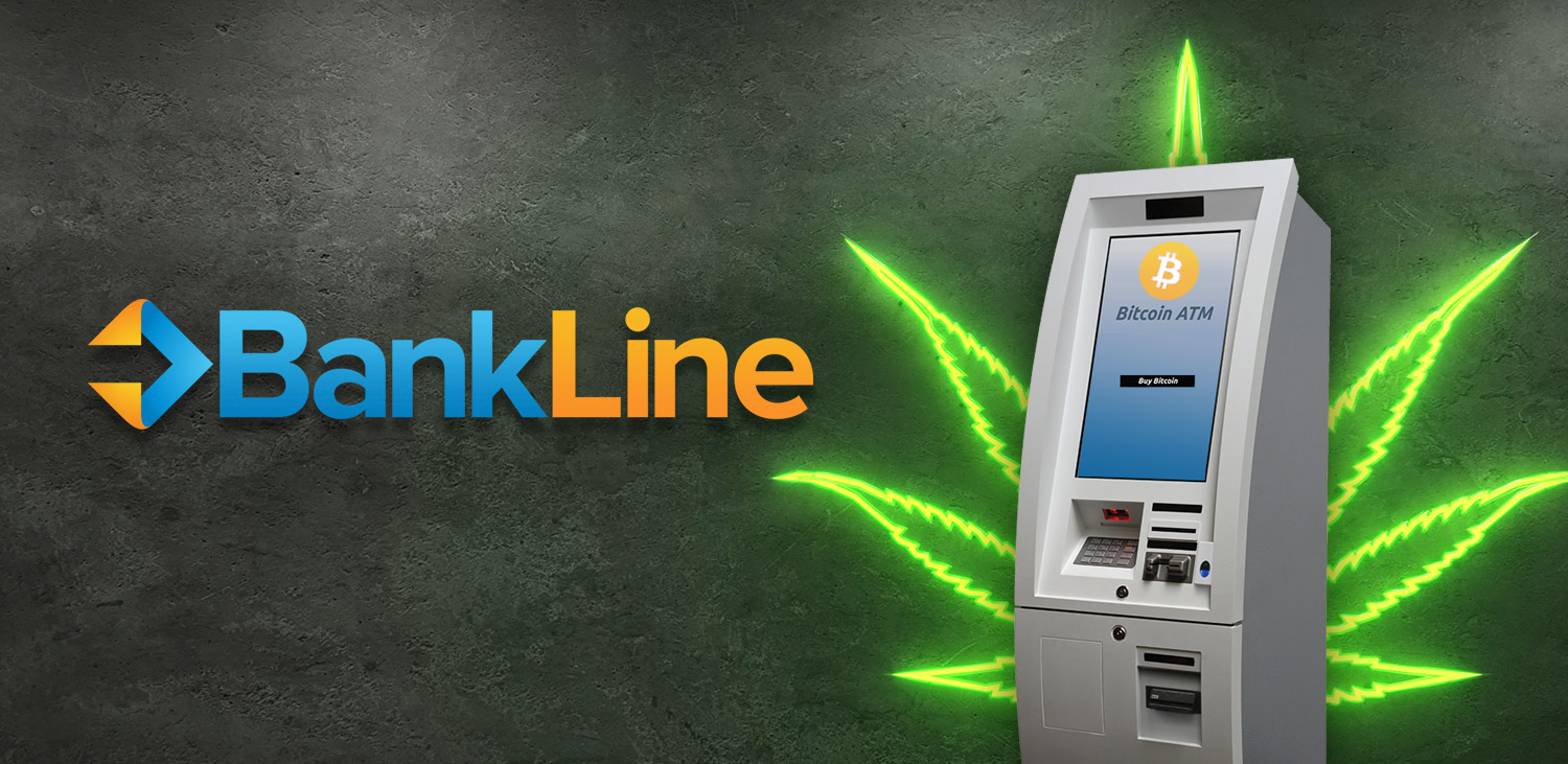 BankLine and Cannabis Crypto ATM
