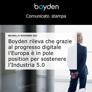 Boyden rileva che grazie al progresso digitale l’Europa è in pole position per sostenere l’Industria 5.0 