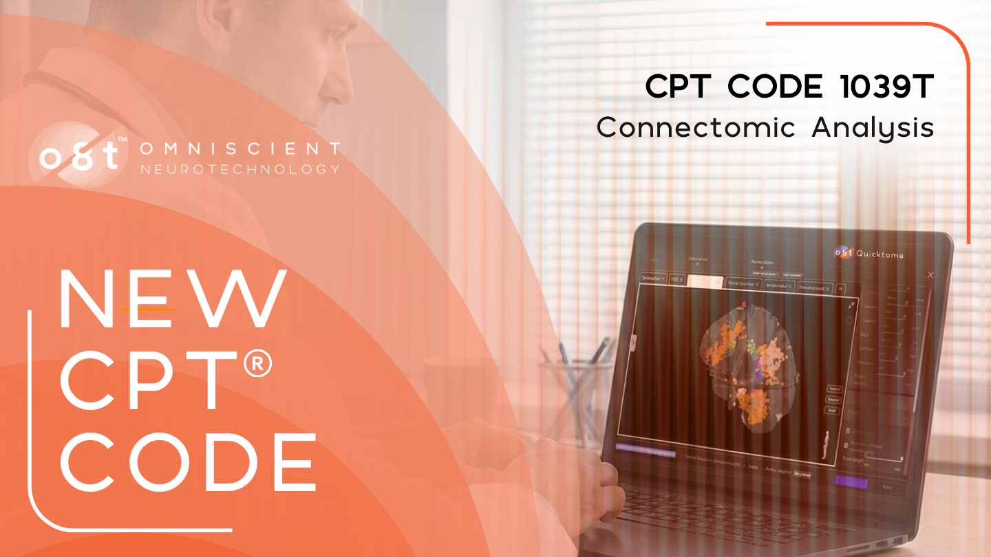 Omniscient announces the issuance of a new CPT® Code X529T for connectomic analysis, the workflow enabled by Quicktome®.