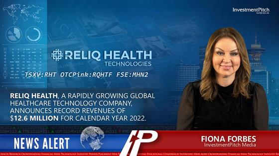 Reliq Health, a rapidly growing global healthcare technology company, announces Record Revenues of <money>$12.6 million</money> for Calendar Year 2022.: Reliq Health, a rapidly growing global healthcare technology company, announces Record Revenues of <money>$12.6 million</money> for Calendar Year 2022.