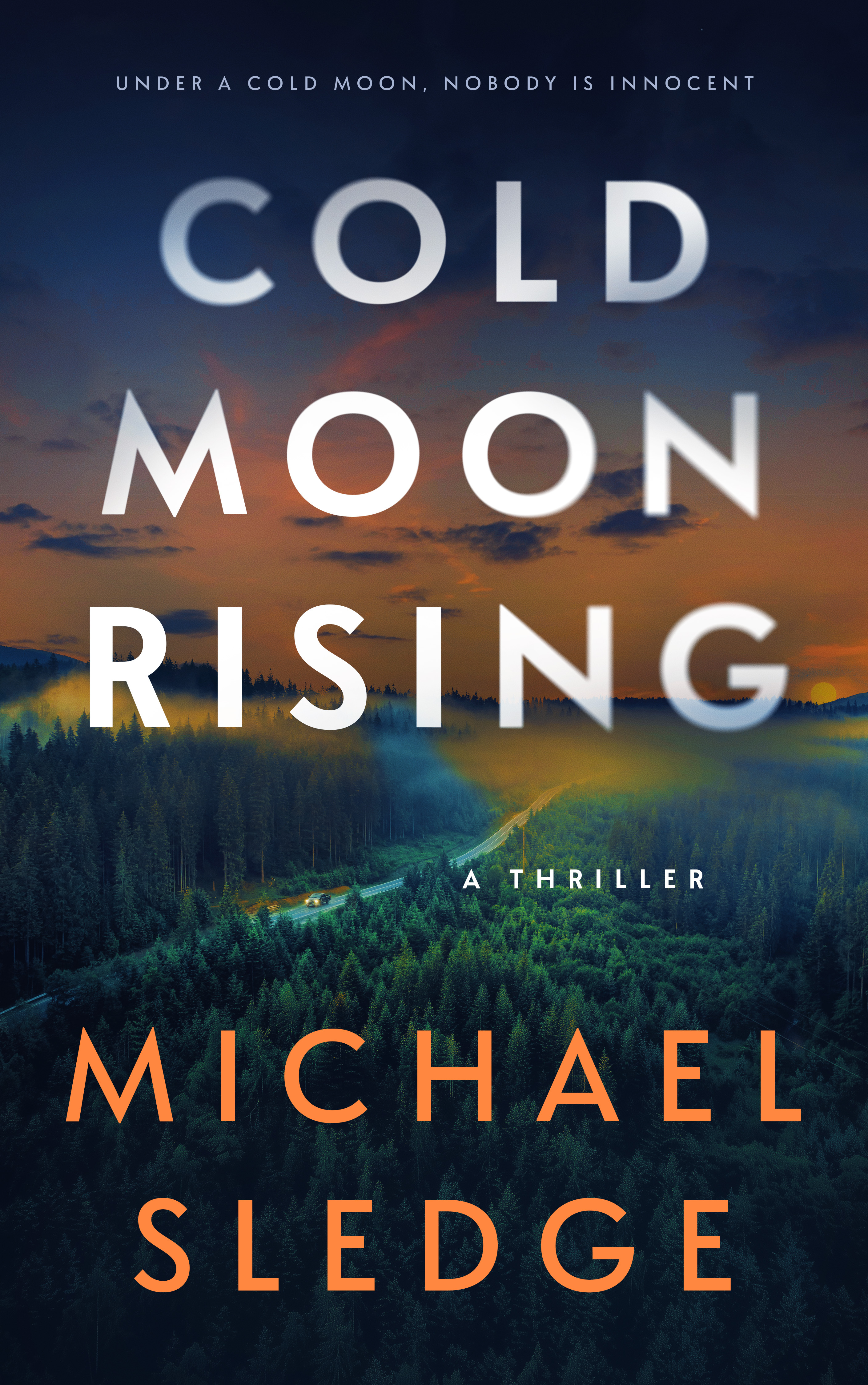 "Cold Moon Rising" is the debut novel by North Carolina-based author, Michael Sledge