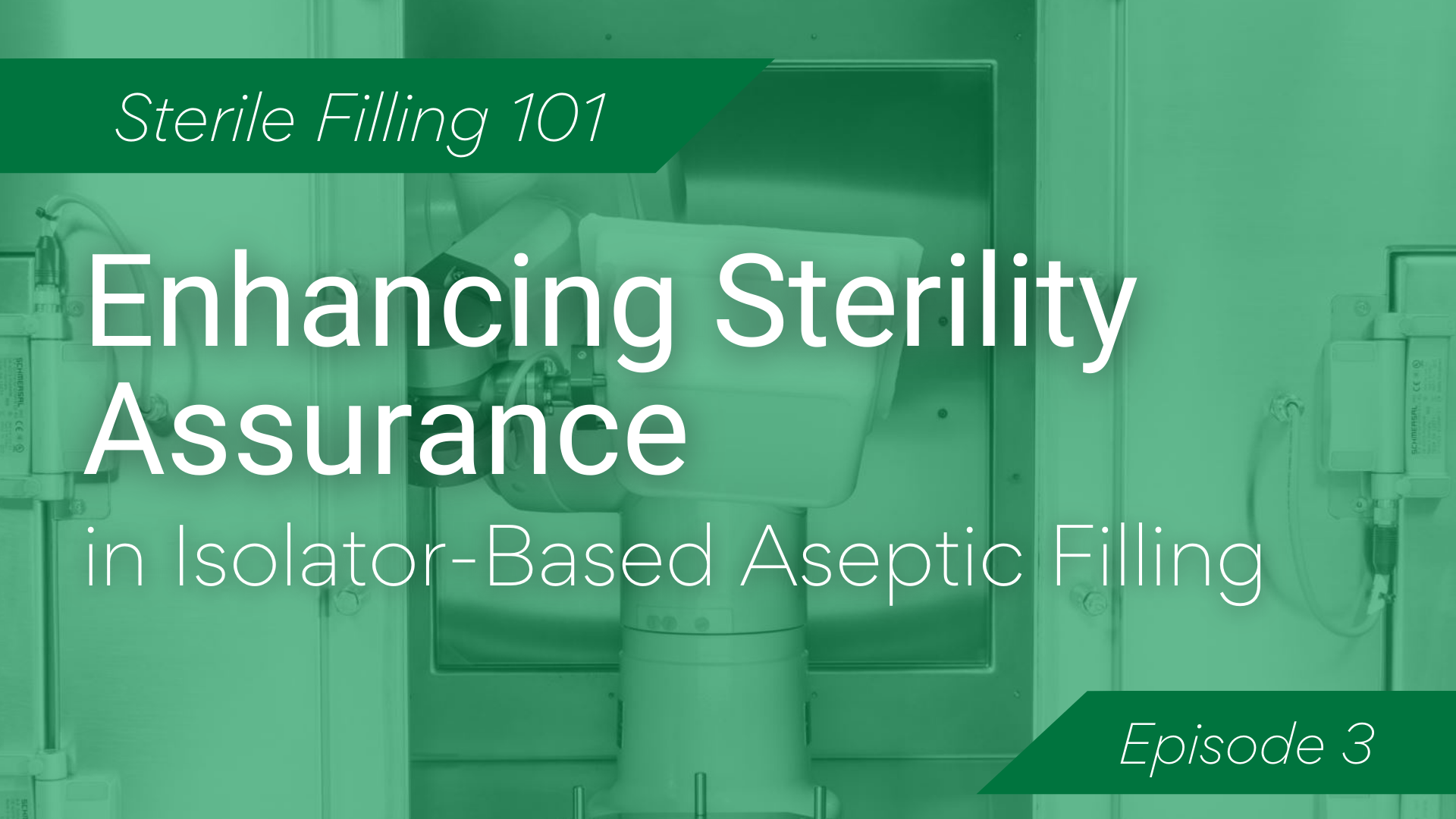 Upcoming Webinar: Enhancing Sterility Assurance in Isolator-Based Aseptic Filling