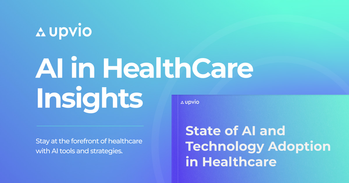 Upvio State of AI and Tech in Healthcare