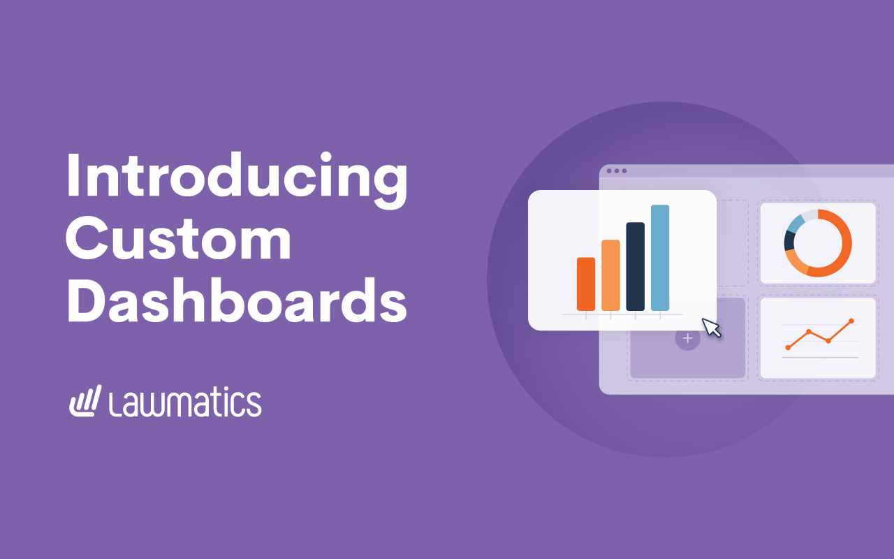 Lawmatics Unveils Custom Dashboards Feature 