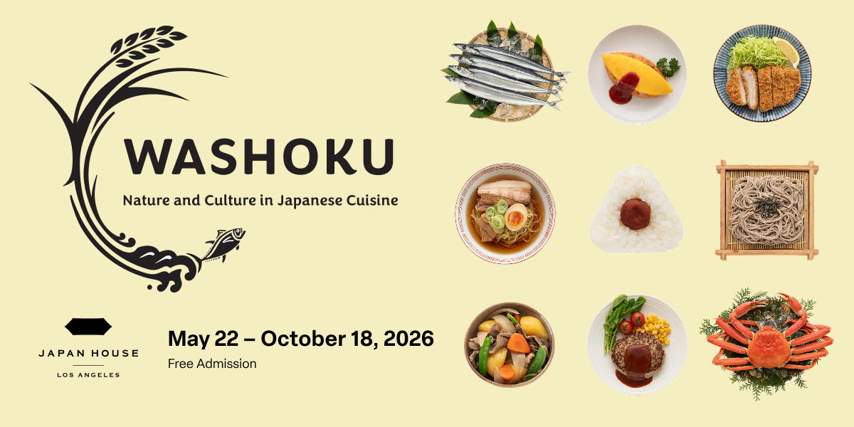 "WASHOKU | Nature and Culture in Japanese Cuisine" exhibition banner by JAPAN HOUSE Los Angeles