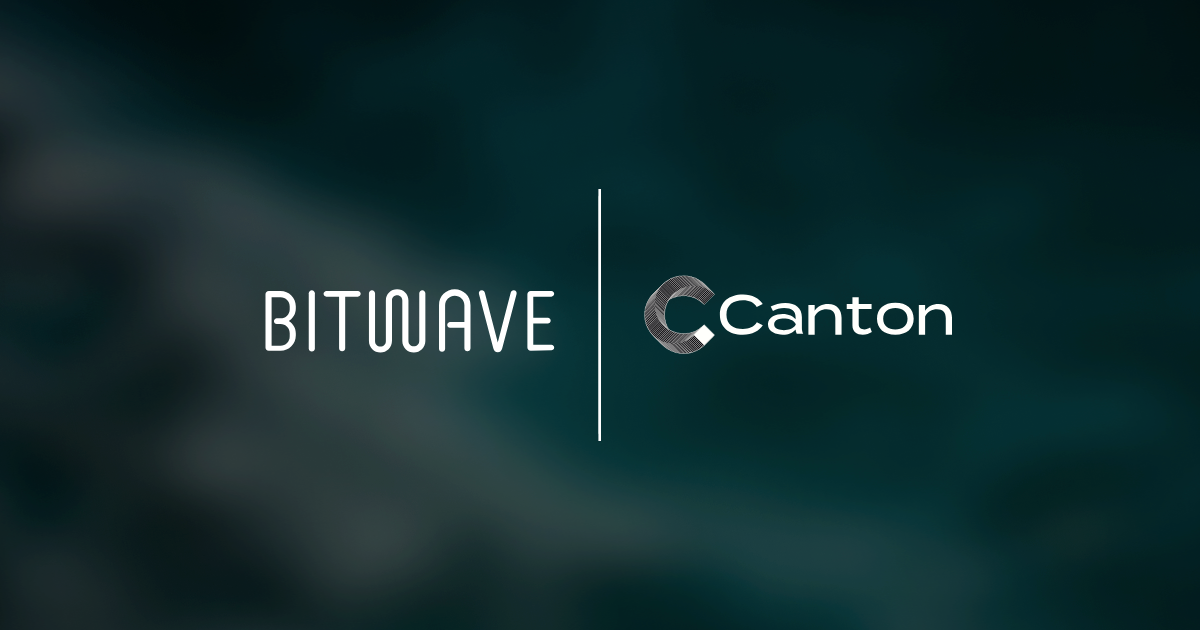 Bitwave Canton Payments, Now Live