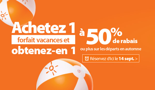 Achetez 1 forfait vacances et économisez 50 % sur le 2e  