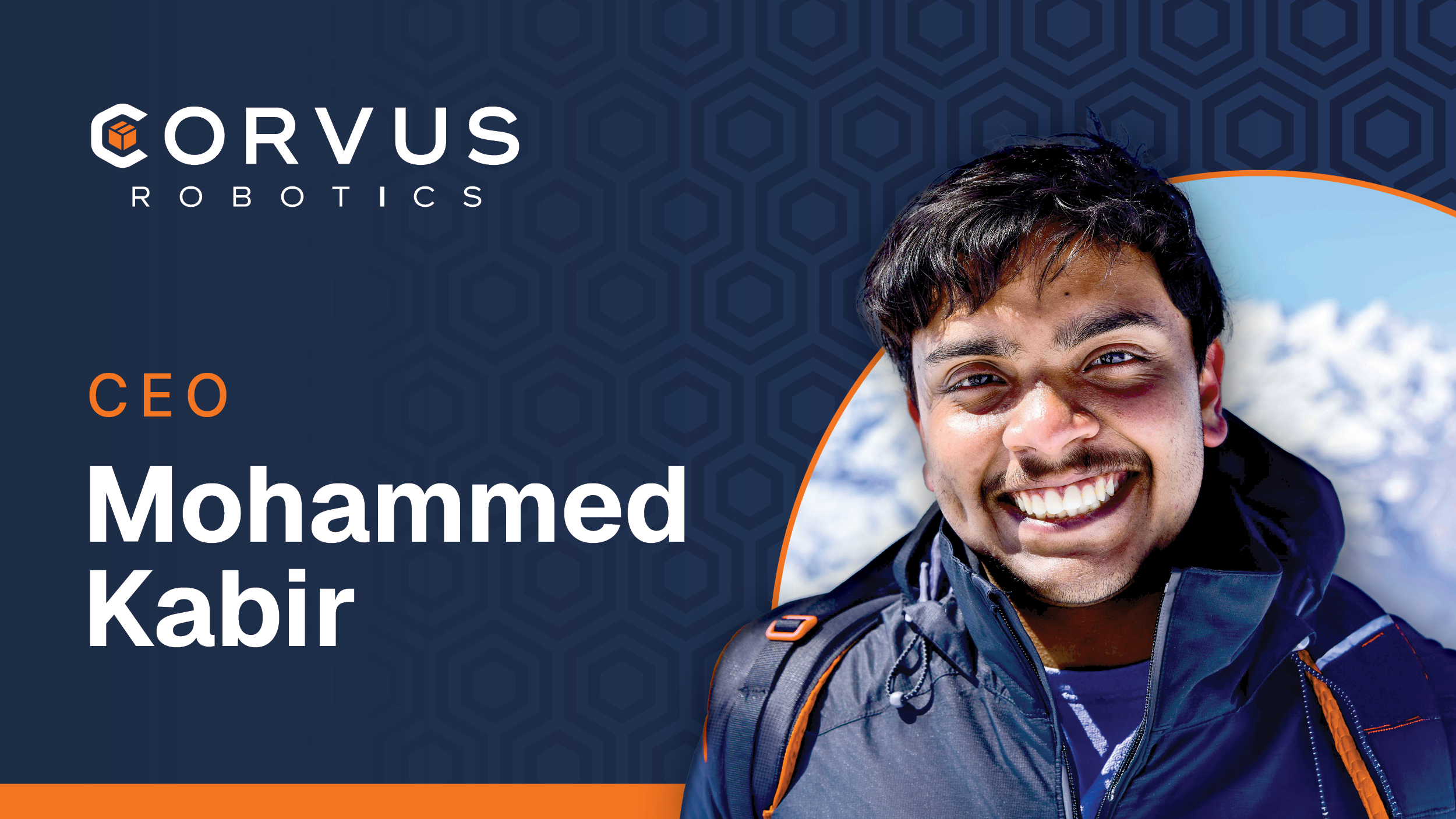Corvus Robotics Names Co-Founder Mohammed Kabir Chief Executive Officer