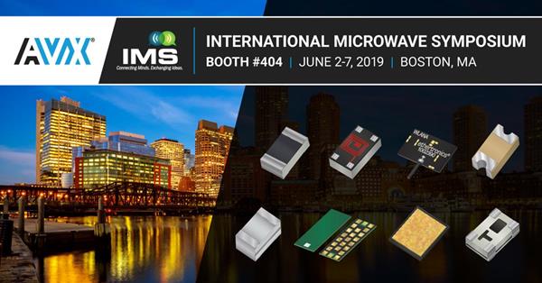 AVX is Showcasing its Extensive Portfolio of High-Frequency, High-Performance Microwave & RF Component Solutions at IMS 2019