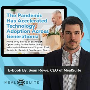 MealSuite CEO Sean Rowe Releases Complimentary E-Book to Help Senior Living Leaders