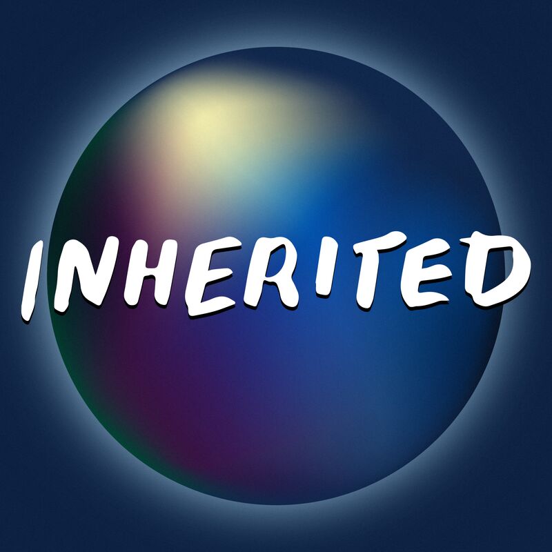 Inherited Podcast