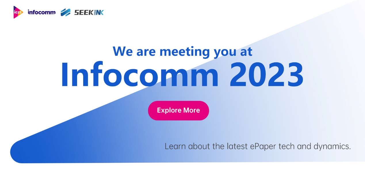 Discover SEEKINK's Revolutionary ePaper Solutions at INFOCOMM.