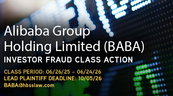 BABA ALERT: Alibaba Group Holding Limited (NYSE: BABA) Investors Urged to Contact Hagens Berman
