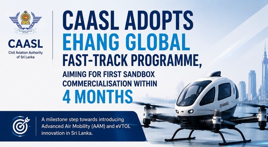 EHang Launches Global Fast Track Program to Accelerate International Commercialization of Pilotless eVTOL; Sri Lanka First to Adopt