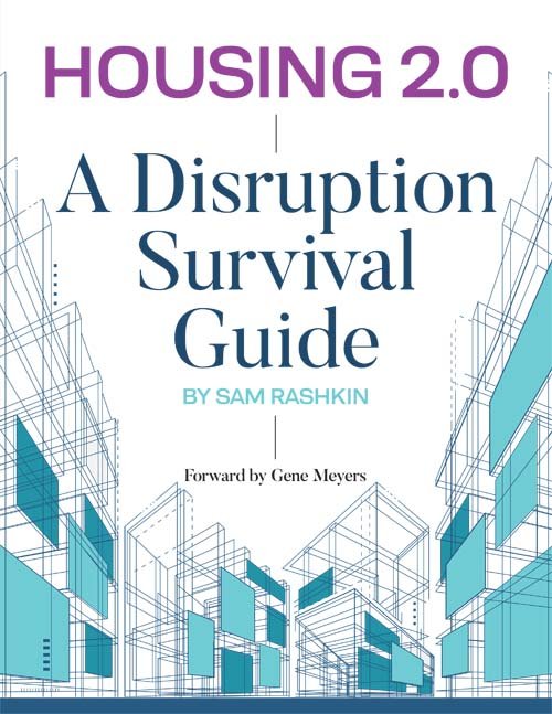 Sam Rashkin's latest book is available: https://www.greenbuildermedia.com/housing-2.0-a-disruption-survival-guide.
