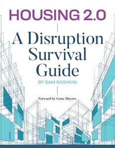 Sam Rashkin's latest book is available: https://www.greenbuildermedia.com/housing-2.0-a-disruption-survival-guide.