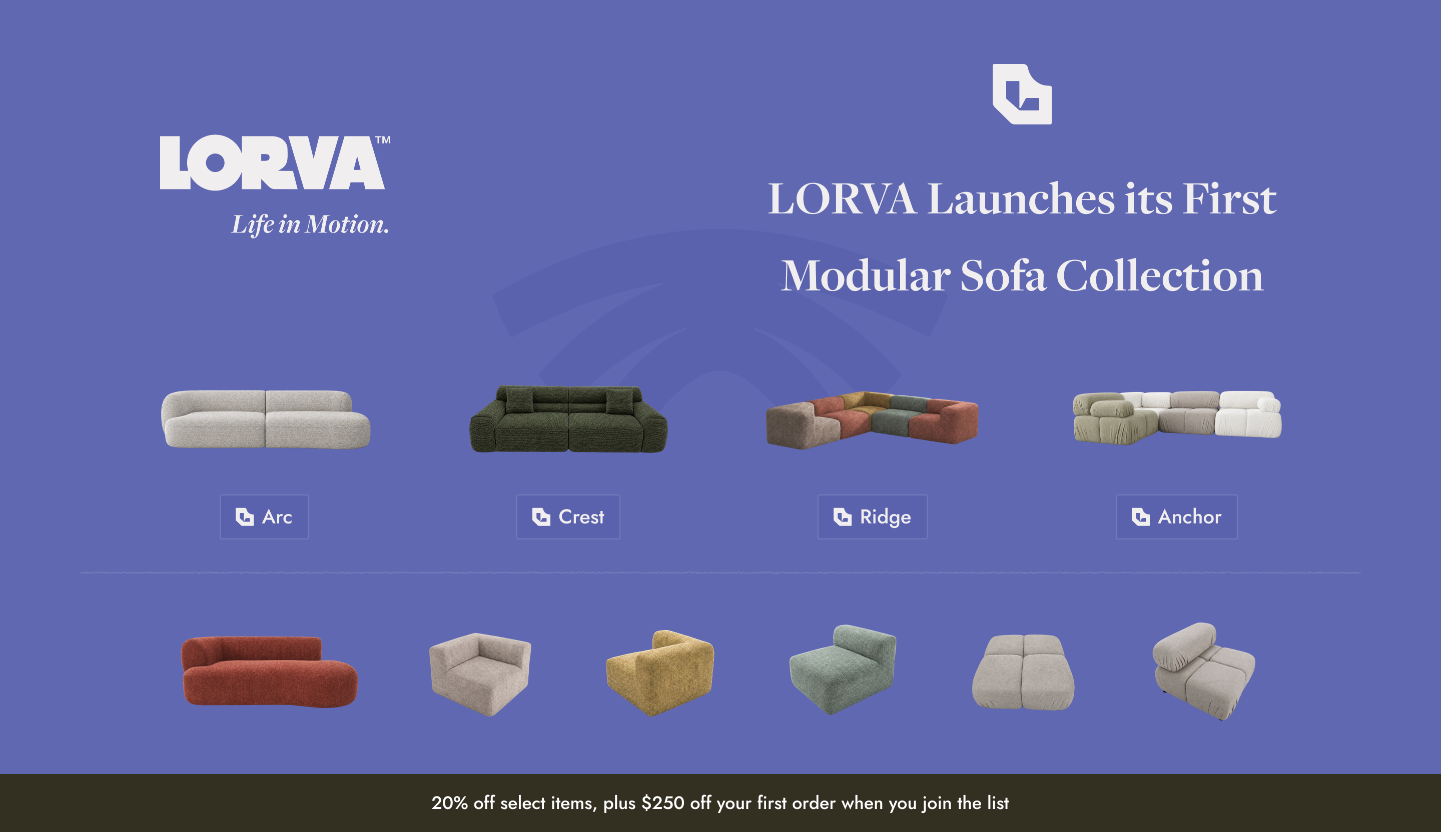 LORVA launches its first modular sofa collection - Arc, Crest, Ridge, and Anchor - with 20% off select items and $250 off first orders.