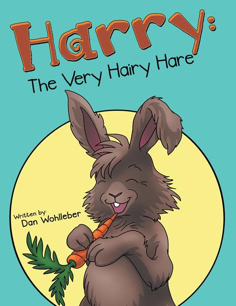 “Harry: The Very Hairy Hare” by Dan Wohlleber
