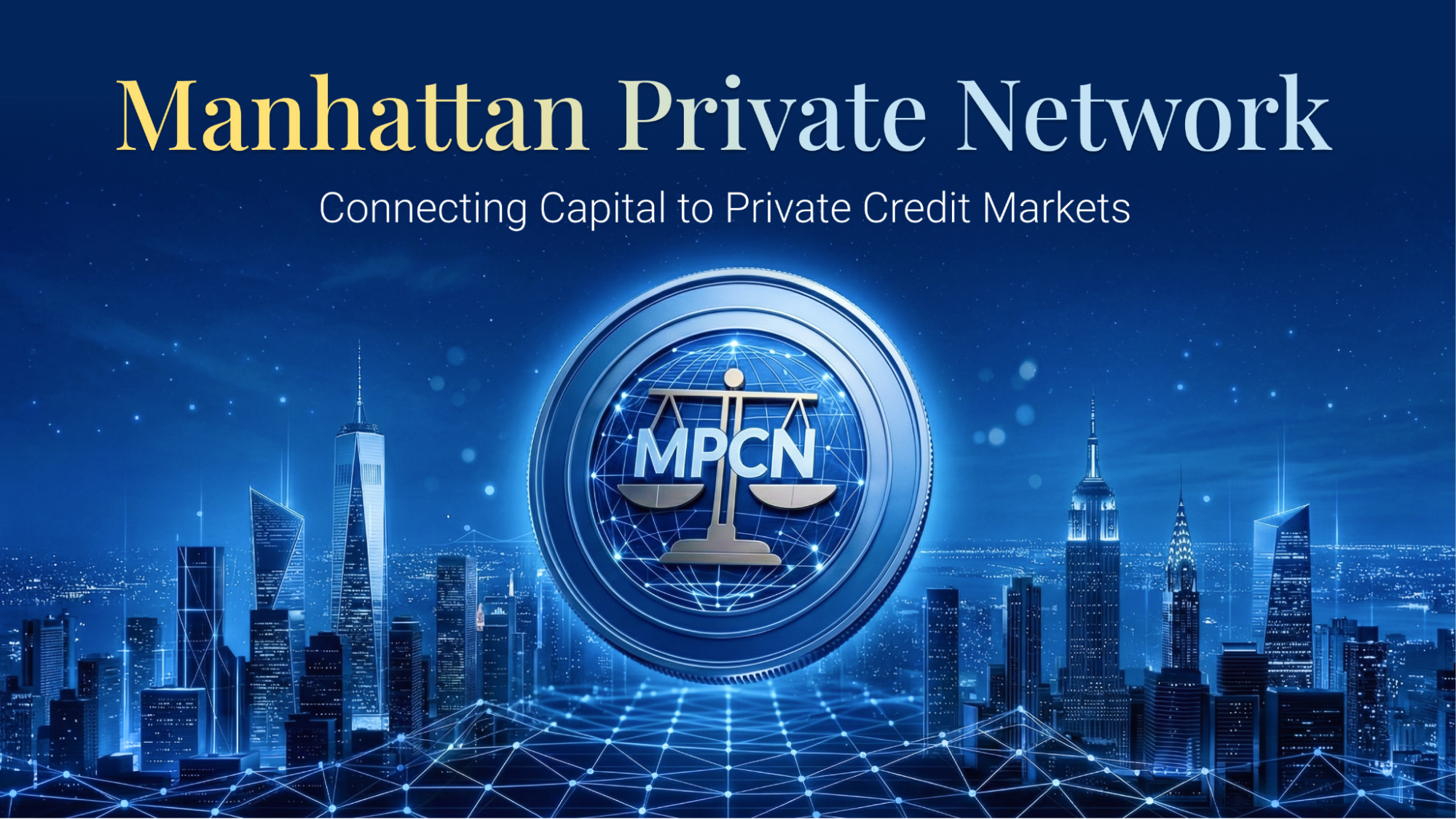Manhattan Private Credit Launches Network to Connect Investors With Private Credit Markets as Bank Lending Continues to Contract