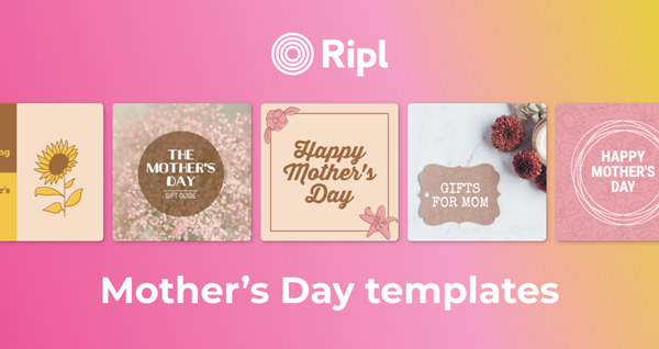 Mother's Day Templates by Ripl