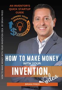 Book Cover for How To Make Money With Your Invention Idea