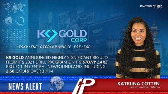 K9 Gold Corp (TSXV:KNC) (OTCQB:WDFCF) (FSE:5GP) has announced highly significant results from its 2021 drill program on its Stony Lake project in central Newfoundland: Results Include 2.58 grams per tonne gold over 3.1 metres