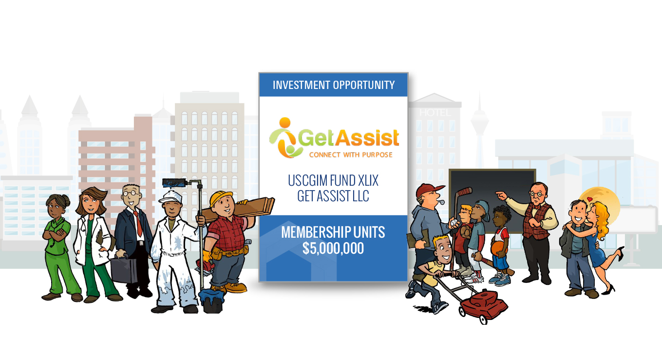 US Capital Global Securities, an affiliate of US Capital Global, is offering to accredited investors a $5 million investment opportunity in GetAssist, Inc. (“GetAssist”).

GetAssist is the only online community that connects you to the people who matter most, your community, neighbors, friends and the Business Community who, much like you, are looking for simple ways to truly make life a little bit easier for themselves, their families and their communities each and every day.