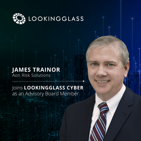 James Trainor Joins LookingGlass Advisory Board