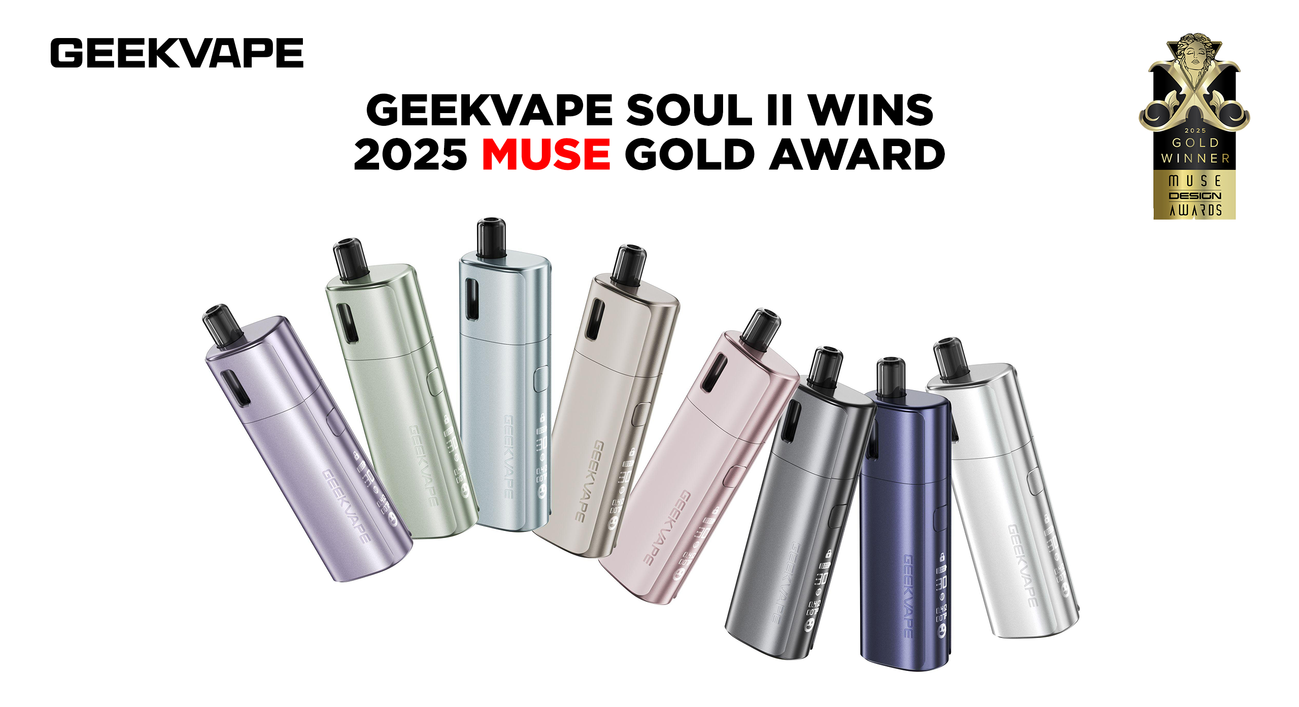 Geekvape SOUL II Wins 2025 MUSE Gold Award – A Testament to Strength and Innovation