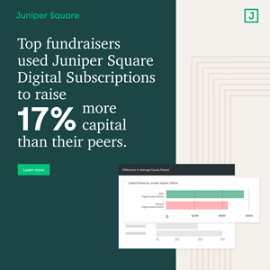 GPs raise more capital, faster using Juniper Square fundraising tools